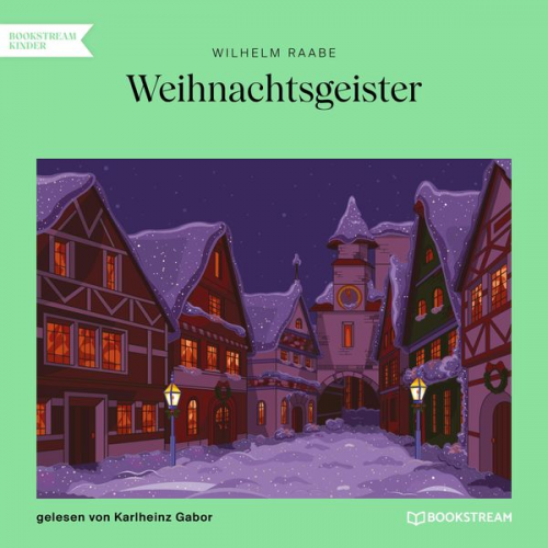 Wilhelm Raabe - Weihnachtsgeister