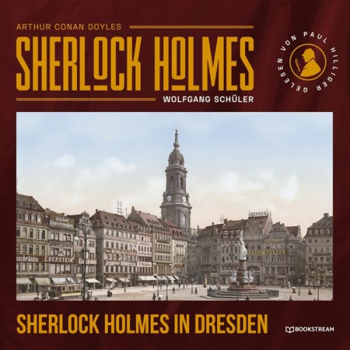 Arthur Conan Doyle Wolfgang Schüler - Sherlock Holmes in Dresden