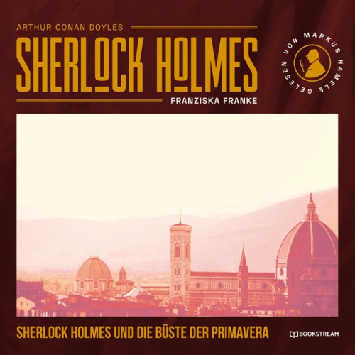 Arthur Conan Doyle Franziska Franke - Sherlock Holmes und die Büste der Primavera