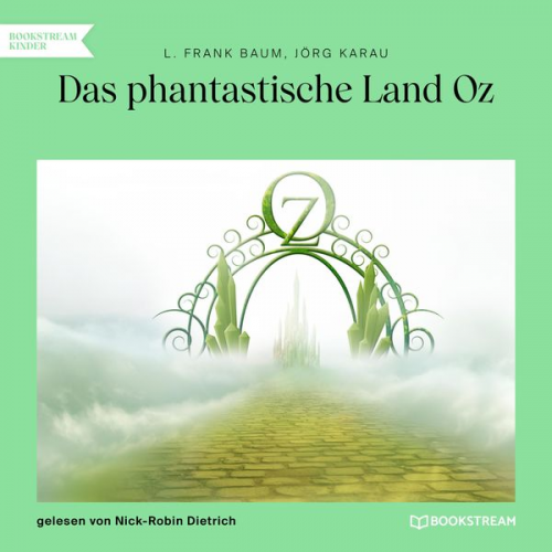 L. Frank Baum Jörg Karau - Das phantastische Land Oz