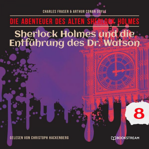 Arthur Conan Doyle Charles Fraser - Sherlock Holmes und die Entführung des Dr. Watson