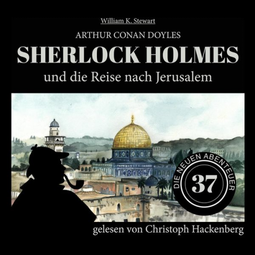 Arthur Conan Doyle William K. Stewart - Sherlock Holmes und die Reise nach Jerusalem