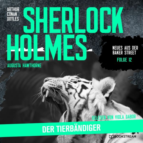 Arthur Conan Doyle Augusta Hawthorne - Sherlock Holmes: Der Tierbändiger