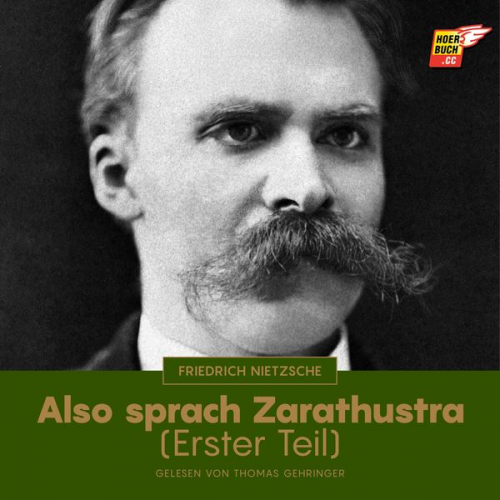 Friedrich Nietzsche - Also sprach Zarathustra (Erster Teil)