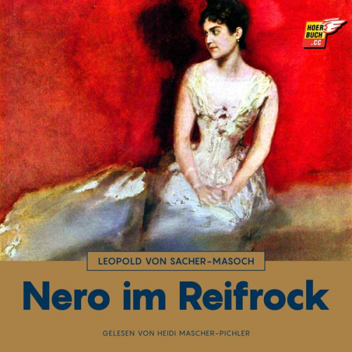 Leopold Sacher-Masoch - Nero im Reifrock