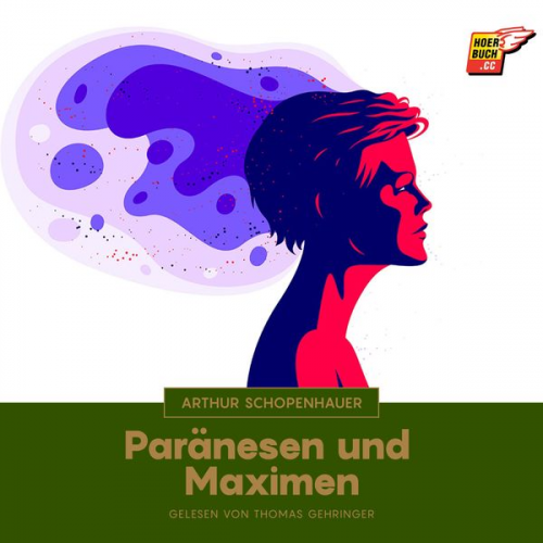 Arthur Schopenhauer - Paränesen und Maximen