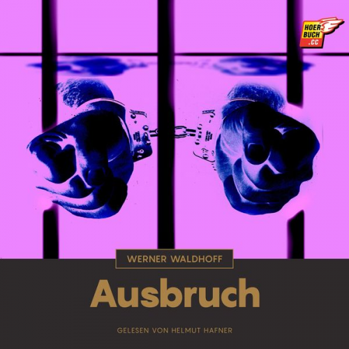 Werner Waldhoff - Ausbruch