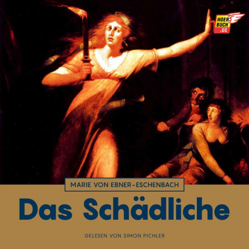 Marie von Ebner-Eschenbach - Das Schädliche