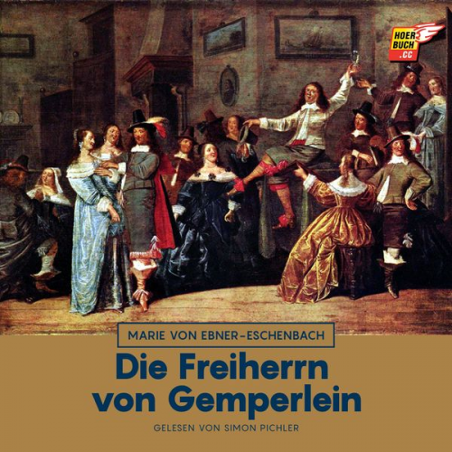 Marie von Ebner-Eschenbach - Die Freiherrn von Gemperlein