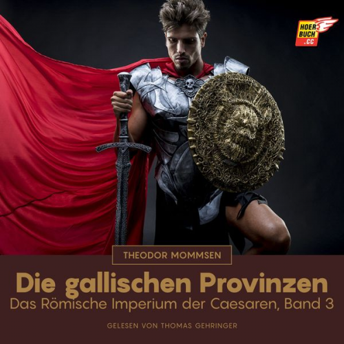 Theodor Mommsen - Die gallischen Provinzen