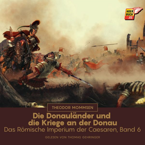 Theodor Mommsen - Die Donauländer und die Kriege an der Donau