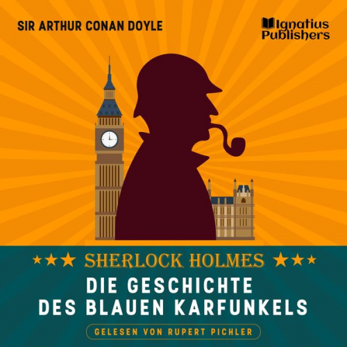 Arthur Conan Doyle - Die Geschichte des blauen Karfunkels