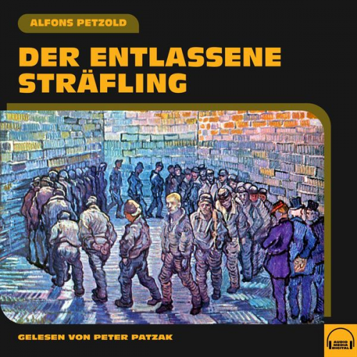 Alfons Petzold - Der entlassene Sträfling