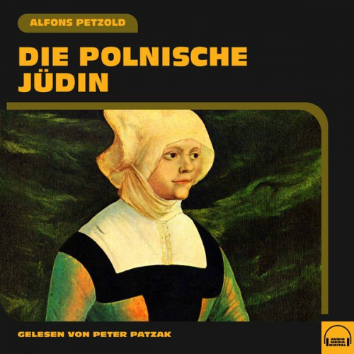 Alfons Petzold - Die polnische Jüdin