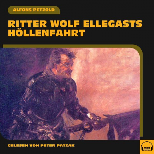 Alfons Petzold - Ritter Wolf Ellegasts Höllenfahrt