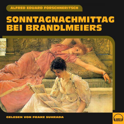 Alfred Eduard Forschneritsch - Sonntagnachmittag bei Brandlmeiers