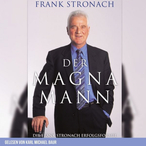 Frank Stronach Kathrin Nachbaur - Der Magna Mann