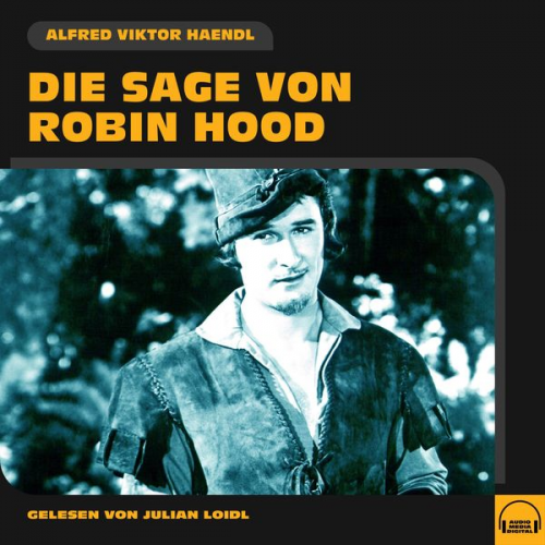 Alfred Viktor Haendl - Die Sage von Robin Hood