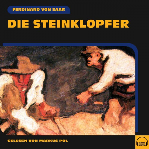 Ferdinand Saar - Die Steinklopfer