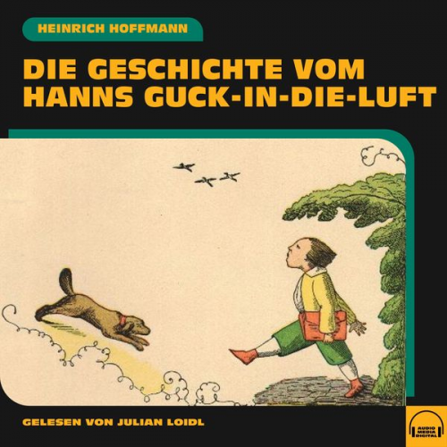 Heinrich Hoffmann - Die Geschichte vom Hanns Guck-in-die-Luft