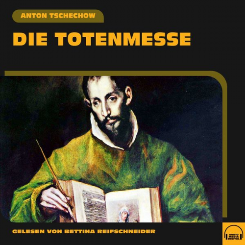 Anton Pawlowitsch Tschechow - Die Totenmesse