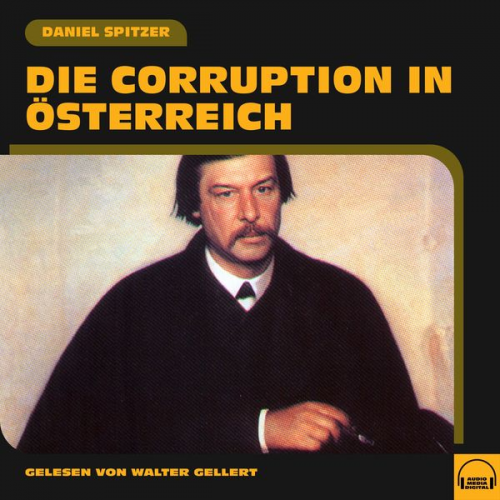 Daniel Spitzer - Die Corruption in Österreich