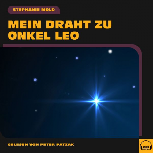 Stephanie Mold - Mein Draht zu Onkel Leo