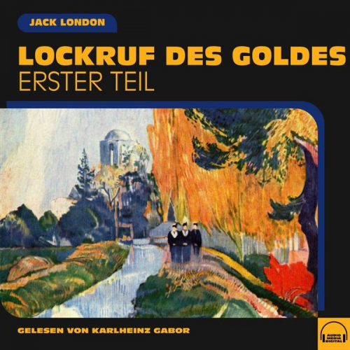 Jack London - Lockruf des Goldes (Erster Teil)