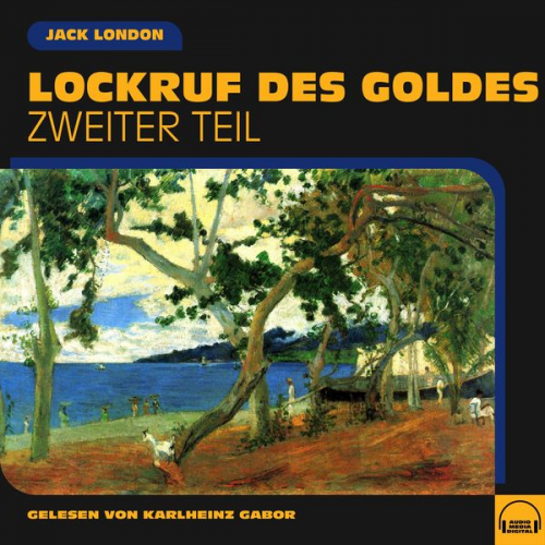 Jack London - Lockruf des Goldes (Zweiter Teil)