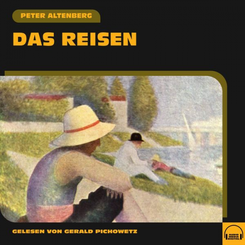 Peter Altenberg - Das Reisen