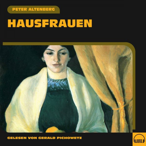 Peter Altenberg - Hausfrauen