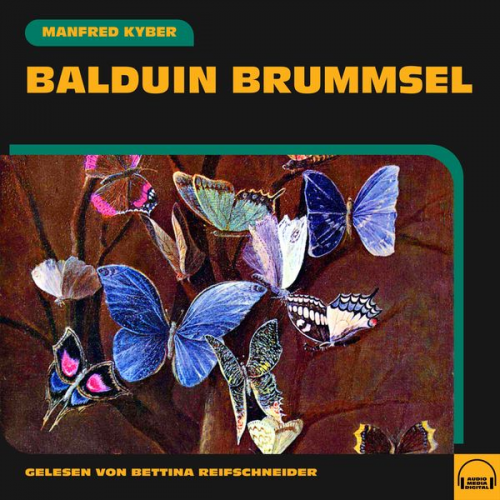 Manfred Kyber - Balduin Brummsel