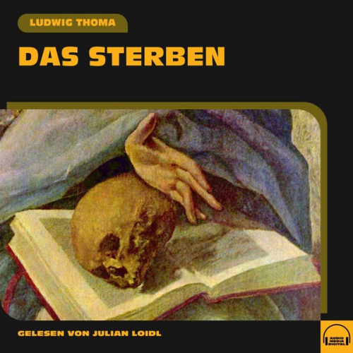 Ludwig Thoma - Das Sterben