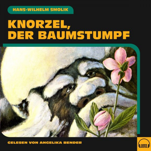 Hans-Wilhelm Smolik - Knorzel, der Baumstumpf