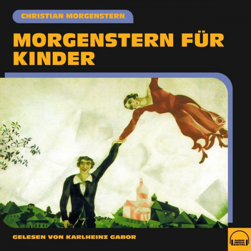 Christian Morgenstern - Morgenstern für Kinder