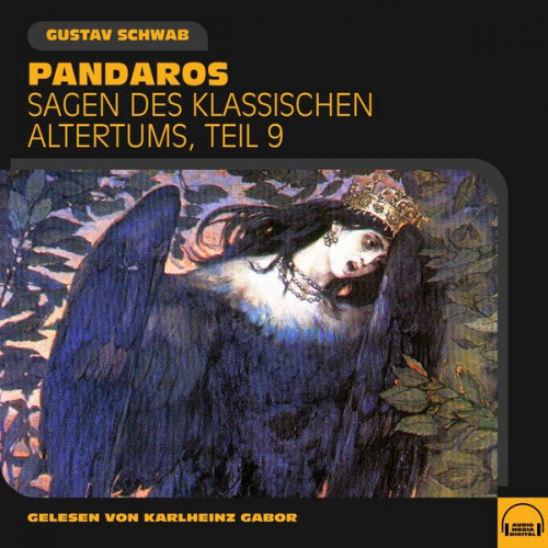 Gustav Schwab - Pandaros (Sagen des klassischen Altertums, Teil 9)