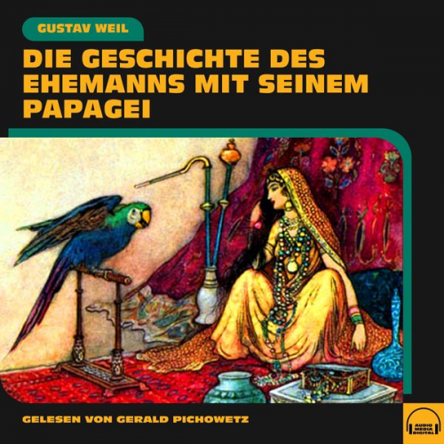 Gustav Weil - Die Geschichte des Ehemanns mit seinem Papagei