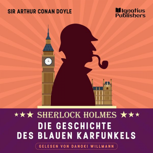 Arthur Conan Doyle - Die Geschichte des blauen Karfunkels