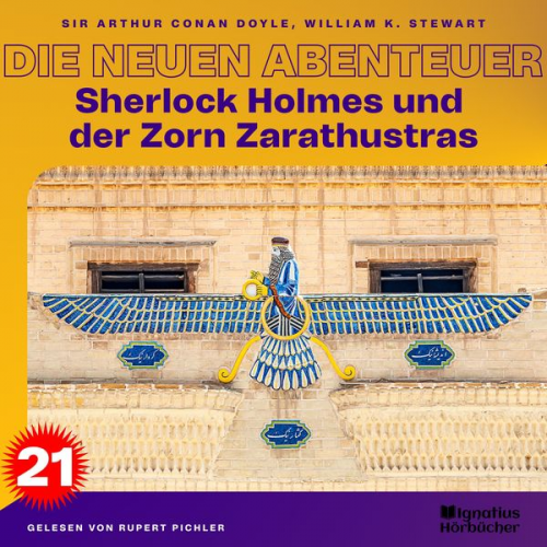 William K. Stewart Arthur Conan Doyle - Sherlock Holmes und der Zorn Zarathustras (Die neuen Abenteuer, Folge 21)