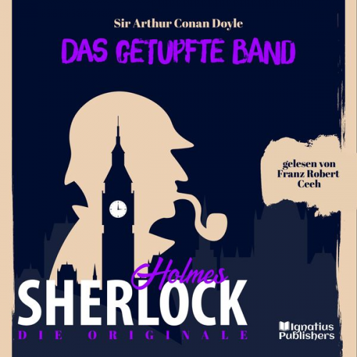 Arthur Conan Doyle - Die Originale: Das getupfte Band