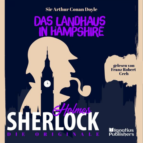 Arthur Conan Doyle - Die Originale: Das Landhaus in Hampshire