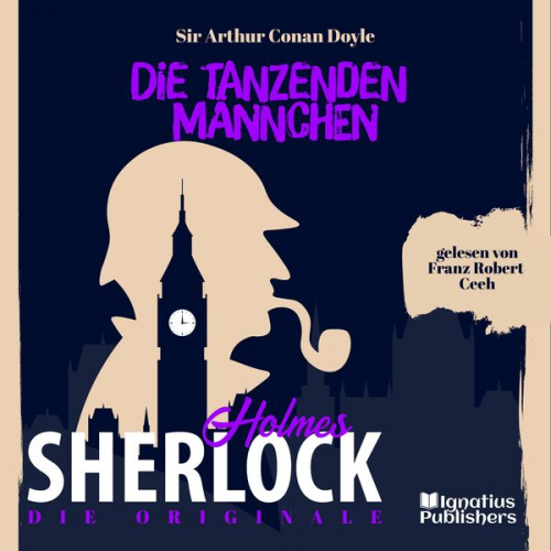 Arthur Conan Doyle - Die Originale: Die tanzenden Männchen