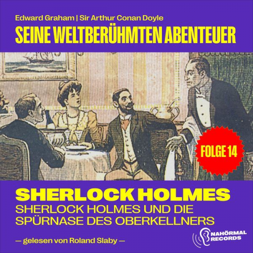 Edward Graham Arthur Conan Doyle - Sherlock Holmes und die Spürnase des Oberkellners (Seine weltberühmten Abenteuer, Folge 14)