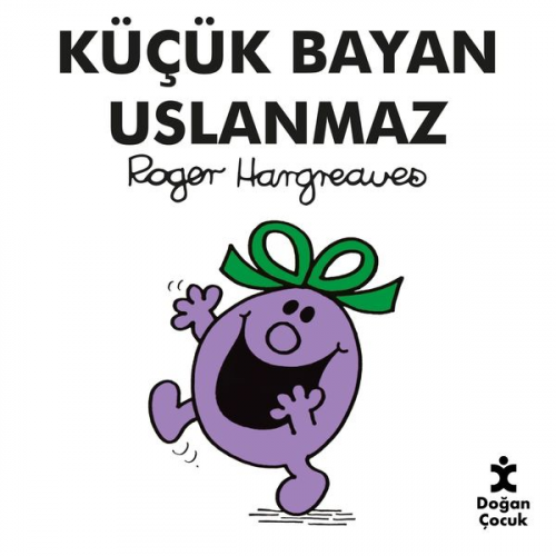 Roger Hargreaves - Küçük Bayan Uslanmaz