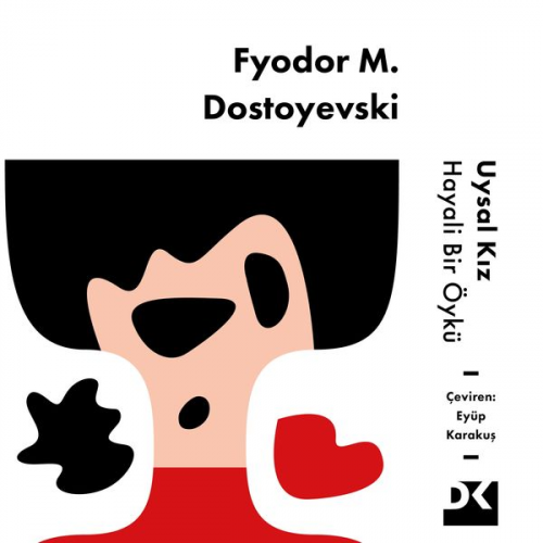 Fyodor M. Dostoyevski - Uysal Kız