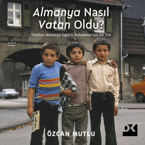 Özcan Mutlu - Almanya Nasıl Vatan Oldu?