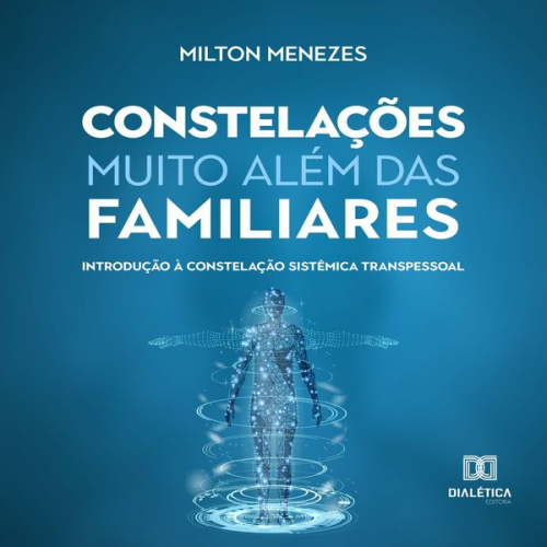 Milton Menezes - Constelações muito além das Familiares