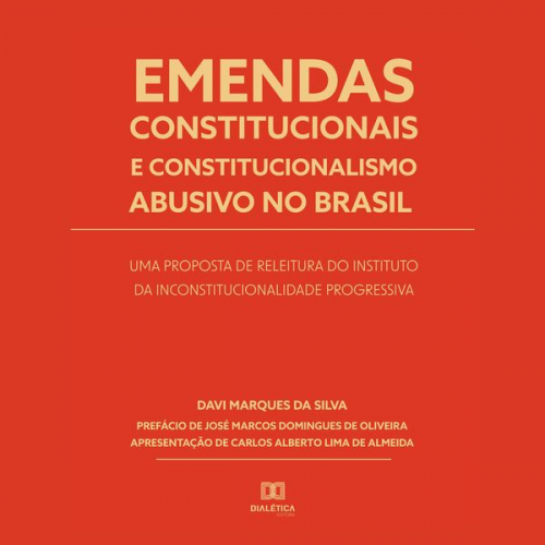 Davi Marques da Silva - Emendas constitucionais e constitucionalismo abusivo no Brasil