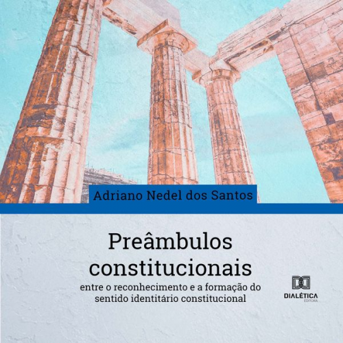 Adriano Nedel Dos Santos - Preâmbulos constitucionais