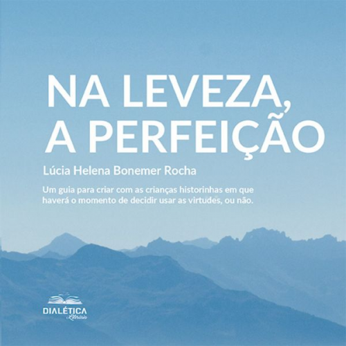 Lúcia Helena Bonemer Rocha - Na leveza, a perfeição